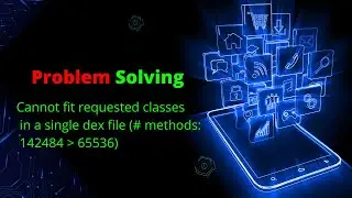 Cannot fit requested classes in a single dex file (#methods: ...... ) in android studio. How to fix.