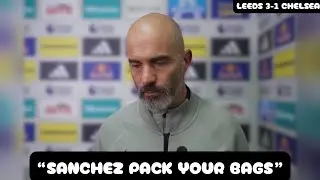 Enzo Maresca BLASTS Robert Sanchez After Loss - Post Match Interview - Leeds vs Chelsea