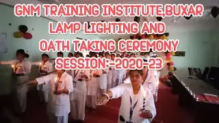 LAMP LIGHTING AND OATH TAKING CEREMONY 2020-23#GNM TRAINING INSTITUTE, BUXAR#florencenightingale