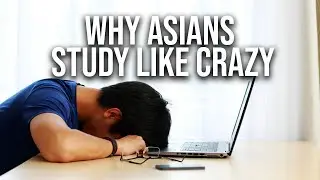Why Do Asians Study Like Crazy | Why Are Asians Obsessed About Getting As | How Asians Study