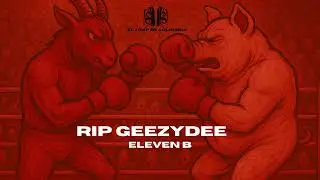 RIP GEEZYDEE - CUAL ES TU CHAPA? ELEVEN B TIRADERA