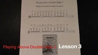Playing Trumpet Above Double High C  Lesson #3