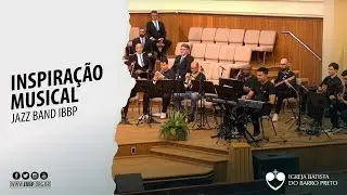 Inspira&ccedil;&atilde;o Musical por Jazz Band IBBP