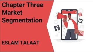 Chapter Three Market Segmentation