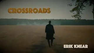 Crossroads ~ Erik Knear