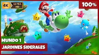 Super Mario Galaxy 2 &ndash; Mundo 1 - Jardines Siderales | 100% Espa&ntilde;ol | 4K 60fps