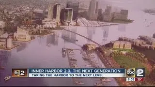 Baltimore plans for Inner Harbor 2.0