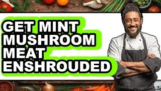 How To Get Mint Mushroom Meat Enshrouded - Full Guide