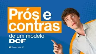 Quais são os prós e contras de usar DCF?