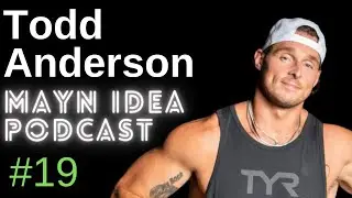 Todd Anderson: Pro Football, Mental Health, Sports Performance, Sleep | Mayn Idea Podcast #19