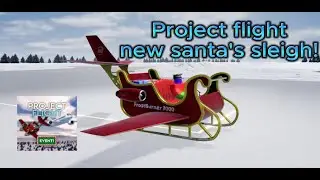 Testing the new Santa's sleigh in project flight!