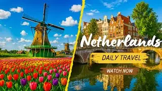 Wonders of The Netherlands | The Most Amazing Places in The Netherlands | Travel Video 4K