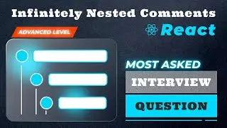 Infinitely Nested Comments System | React Interview Question | React JS | React project in Hindi