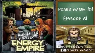 Board Game 101 (EP81) Energy Empire - R&egrave;gles et critique