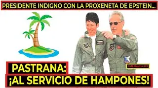 PRESIDENTE INDIGNO POSANDO CON PROXENETA DEL PEDERASTA  EPSTEIN&hellip;PASTRANA: &iexcl;AL SERVICIO DE HAMPONES!