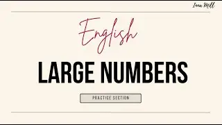 Large Numbers / Practice saying / Test