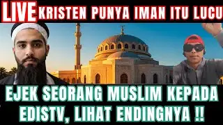 KRISTEN PUNYA IMAN ITU LUCU, EJEK SEORANG MUSLIM KEPADA EDISTV, LIHAT ENDINGNYA !!