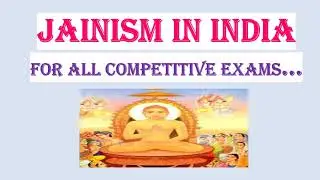 JAINISM IN INDIA | ANCIENT INDIAN HISTORY | ENGLISH | FOR ALL COMPETITIVE EXAMS.....