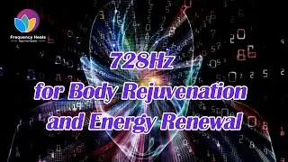 728Hz & Medicine Buddha Mantra for Healing and Longevity