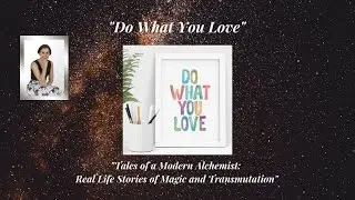 Do What You Love - from my book 