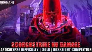 Scorchstrike Boss Fight (No Damage Apocalypse Difficulty) [Remnant 2]