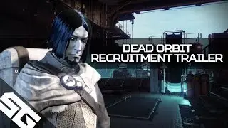 Dead Orbit Recruitment Trailer! Destiny 2!
