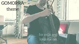 Gomorra soundtrack - Doomed to live by Mokadelic for cello and loop  station