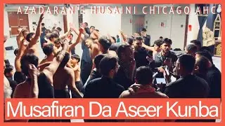 Musafiran Da Aseer Kunba Hoya Aye Maa Pyu De Inj Hawalay | AHC | 28 Rajab at IEC Husaini