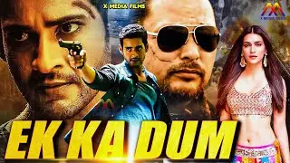 Ek Ka Dum - New Released South Hindi Dubbed Action Movie | New Hindi Dubbed Full Movie