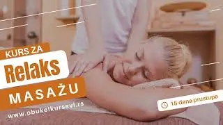 KURS RELAKS MASAŽE - 15 dana pristupa na online platformi