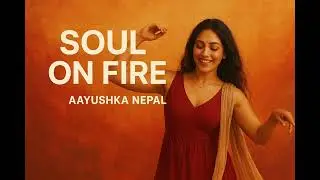 SOUL ON FIRE &ndash; Official Zumba Dance Anthem | Ma Prem Sharada - Aayushka Nepal