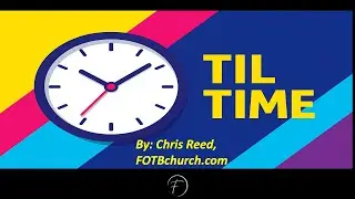 Chris Reed | Til Time | Friends of the Bridegroom | 10.26.2025