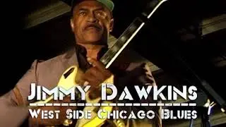 BLUES ARCHIVE THE JSP YEARS 8 - JIMMY DAWKINS - WEST SIDE CHICAGO BLUES TRAILER