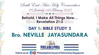 South East Asia Holy convocation 2025 - Day 1 Bible Study 3 - (29/01/2025)