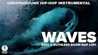 Waves | Real & Ruthless Boom Bap Lo-Fi Beat | Underground Hip Hop Instrumental