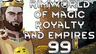 Thet Plays Rimworld of Magic Royalty Part 99: Restless Visitors