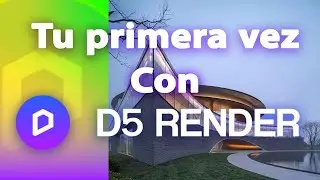 D5 Render Introducción | Guía Completa para Principiantes