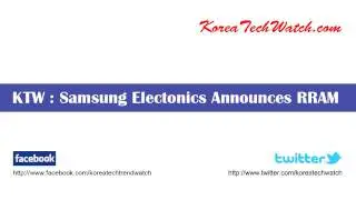Samsung Electronics Announces RRAM (Resistive RAM)