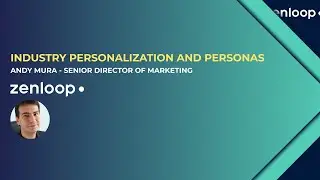 #3 Industry personalization and personas with Andy Mura - Senior Director of Marketing at Zenloop