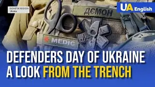 Defenders Day of Ukraine &ndash; A View from the Trench