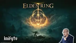 knify Plays ELDEN RING Part 3
