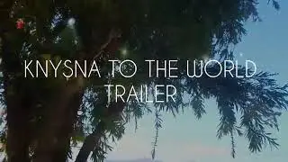 KNYSNA TO THE WORLD (ALBUM TRAILER)
