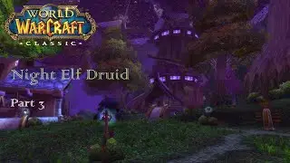 WoW Classic Gameplay (No Commentary) | Night Elf Druid #3 - Teldrassil, Part 1/5