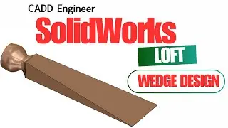 Wedge Design in SolidWorks | Loft Feature Explained Step-by-Step
