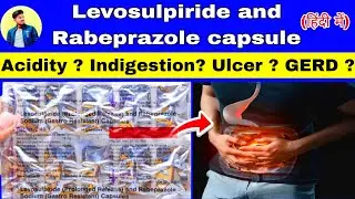 एसिडिटी अपच खट्टी डकार | Levosulpiride and Rabeprazole capsule | Rablet L Capsule use & side effects