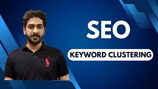 SEO Keyword Clustering By Usman Yousaf