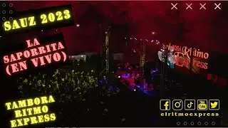Tambora Ritmo Express - La Saporrita (en vivo Sauz 2023)