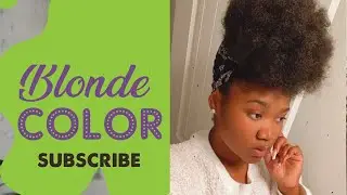 BLONDE COLOR ON NATURAL HAIR! #naturalhair #haircolor #blondecolor