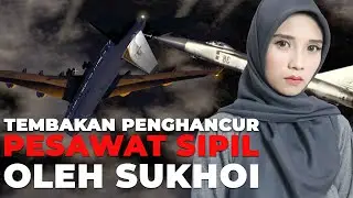 Jet Tempur Sukhoi Rusia Pernah Menembak Jatuh Pesawat Sipil | Korean Air Lines 007