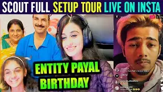 🔥Scout First Time Showing Gaming Setup | Entity Payal Birthday With Family | Scout Future Plans😍